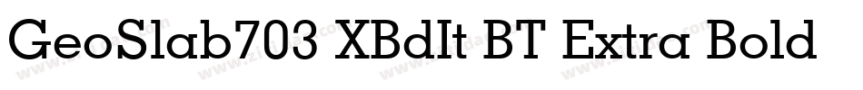 GeoSlab703 XBdIt BT Extra Bold Italic字体转换
